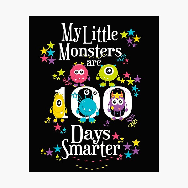 Item preview, 100 Days Of School For Teachers My Little Monsters are 100 Days Smarter designed and sold by kimmicsts.