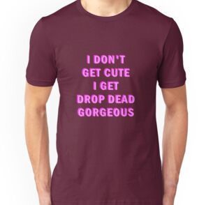 drop dead gorgeous t shirt