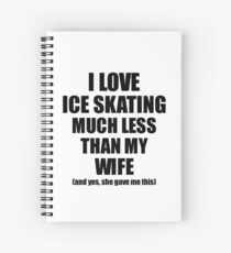 Ice Skating Husband Funny Valentine Gift Idea For My Hubby From Wife I Love Spiralblock