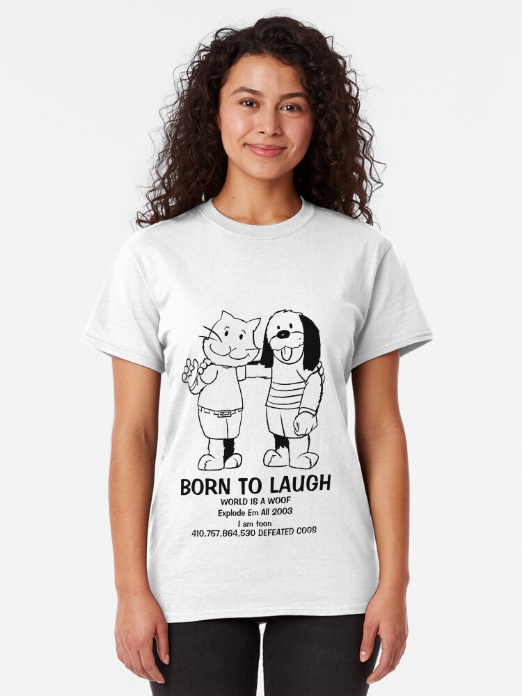 Alternate view of BORN TO LAUGH Classic T-Shirt