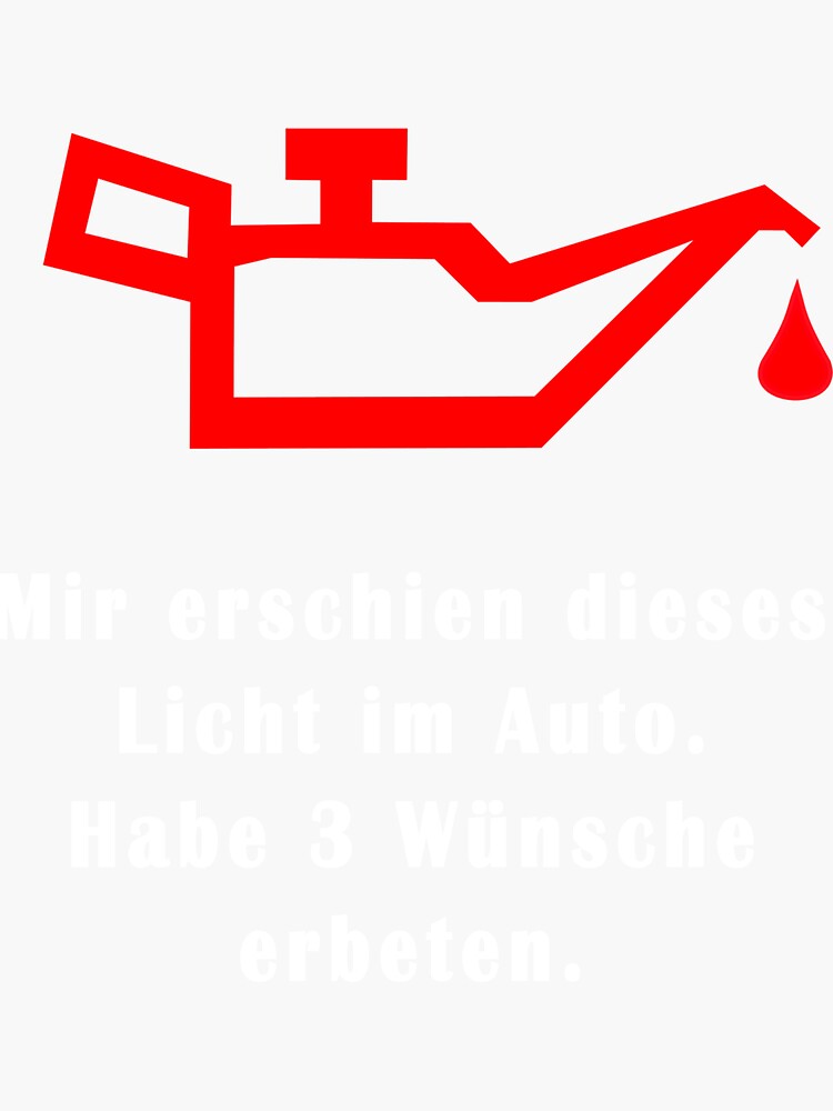 Sticker mit Lustiger Spruch - Öl Warnleuchte von Lenny Stahl