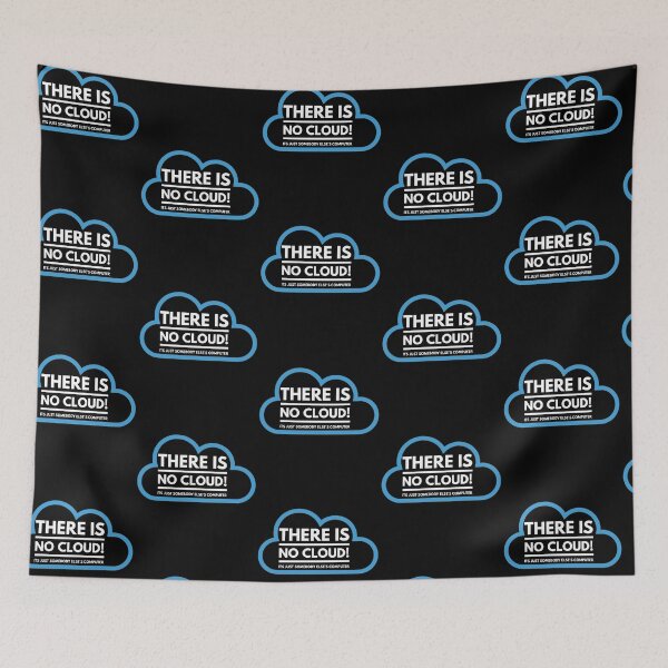 Item preview, Funny Dev IT Joke There Is No Cloud It’s Just Somebody Else’s Computer designed and sold by Astrogearstore.