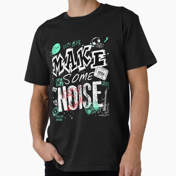 Make Some Noise Dropout Merch & Gifts for Sale | Redbubble