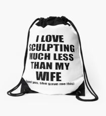 Sculpting Husband Funny Valentine Gift Idea For My Hubby From Wife I Love Drawstring Bag