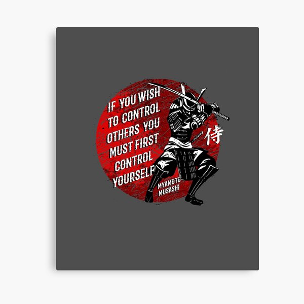 Impression Sur Toile Citation Du Guerrier Samourai De Miyamoto Musashi Par Mdam Redbubble