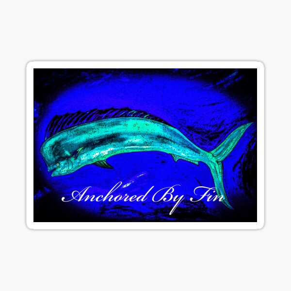 Anchored by fin Mahi Sticker