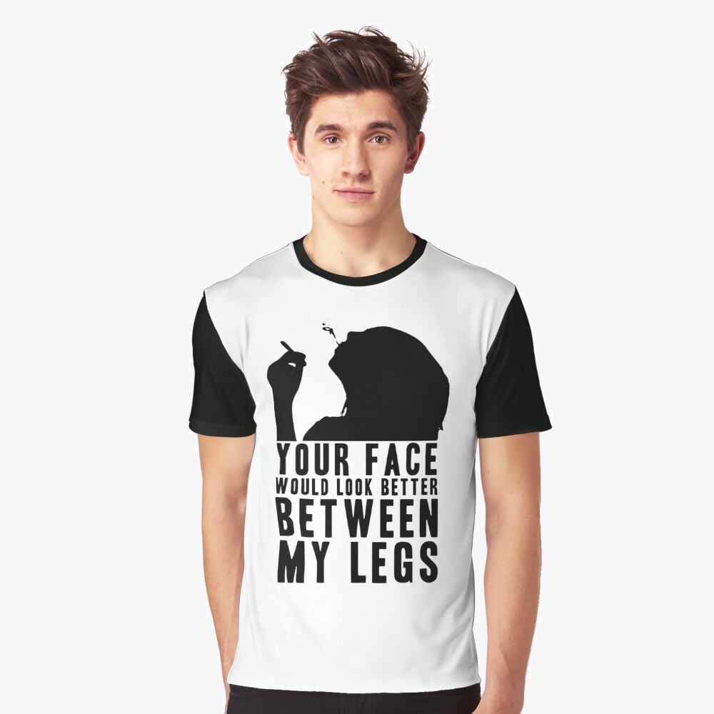 YOUR FACE WOULD LOOK BETTER BETWEEN MY LEGS! GIFT | Art Board Print