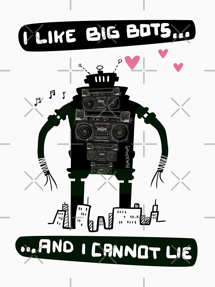I Like Big Bots... by blacksoup