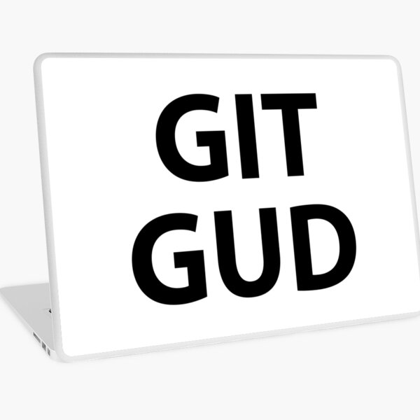 Git Gud : r/ProgrammerHumor