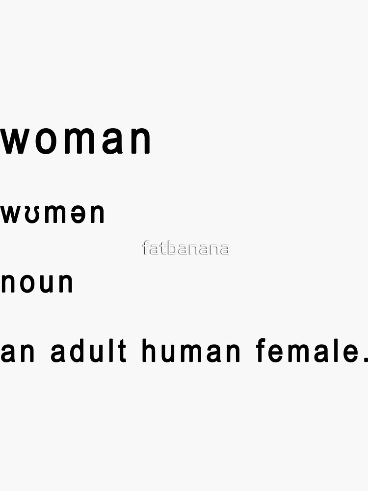 "WOMAN Definition noun" Sticker for Sale by fatbanana Redbubble