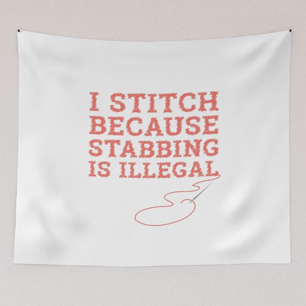 Item preview, I stitch because stabbing is illegal needlecraft  designed and sold by e2productions.