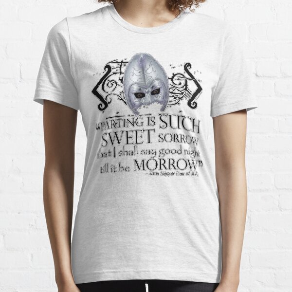 Shakespeare Romeo & Juliet Sweet Sorrow Quote (Plain Text) Essential T-Shirt