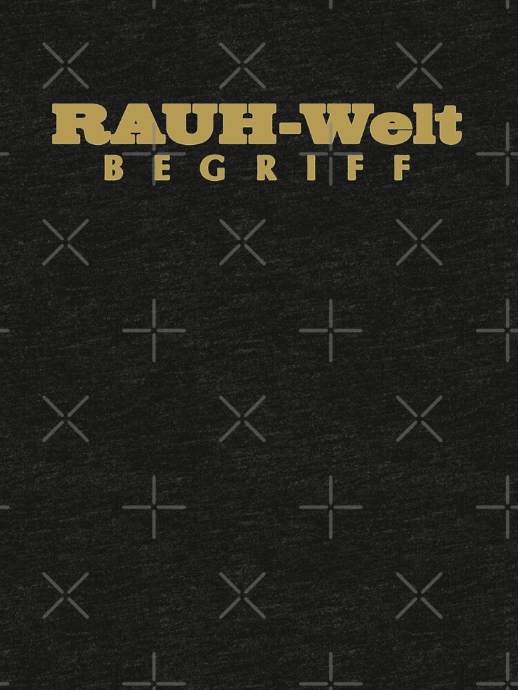 rauh welt begriff shirt