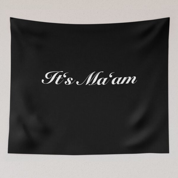Item preview, It's ma'am its ma'am designed and sold by onrcnoz.