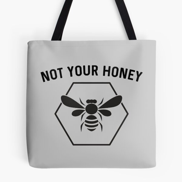 Item preview, Not your honey designed and sold by artack.
