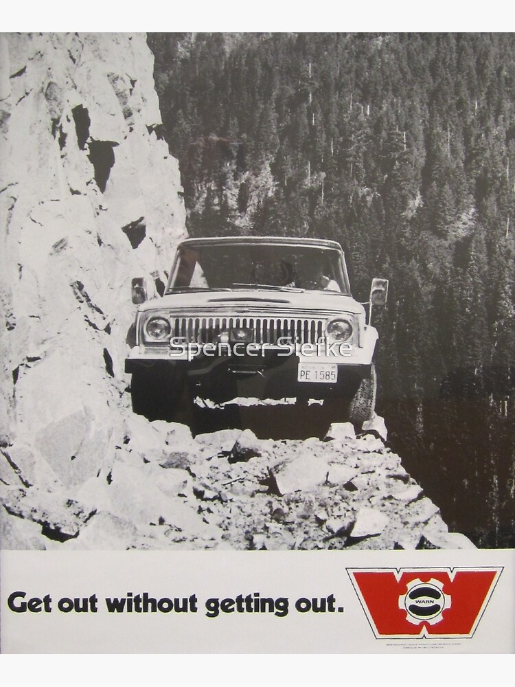 "Warn Winch Ad Get out without getting out" Poster for Sale by