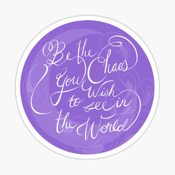 Item preview, Be the Chaos designed and sold by Ritz (RitzyArt).