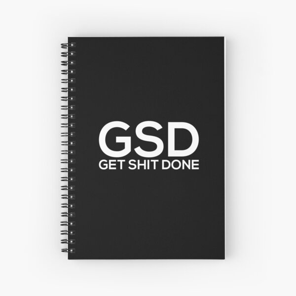 Get Shit Done Spiral Notebook