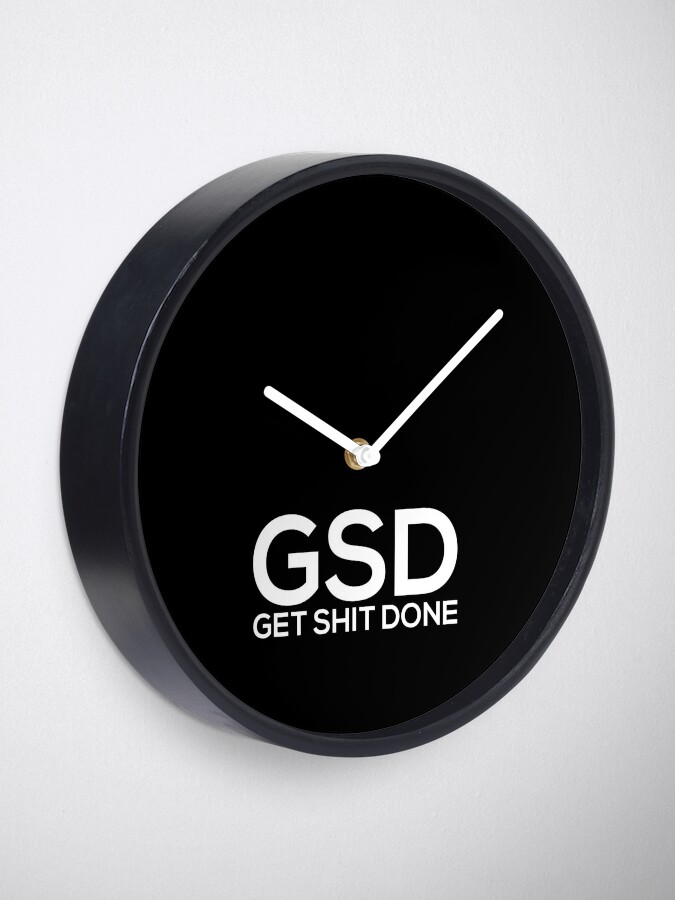 Get Sh(it) Done / Get Shit Done Clock for Sale by bainermarket