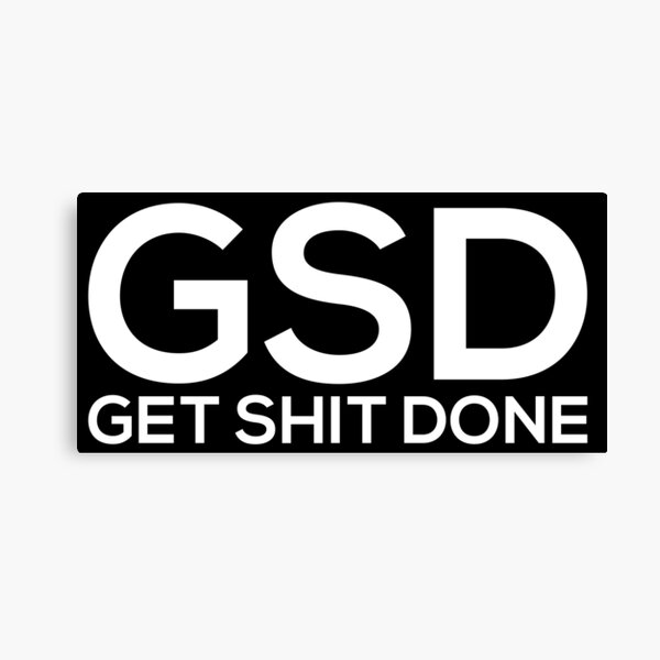 Get Shit Done Canvas Print