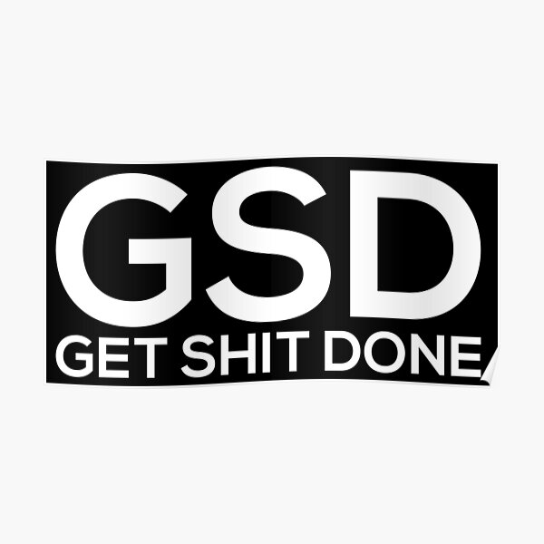Get Shit Done Poster