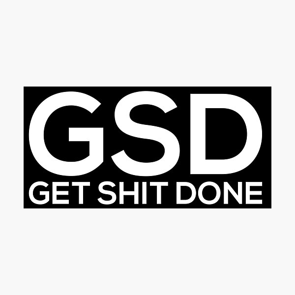 Get Shit Done Photographic Print