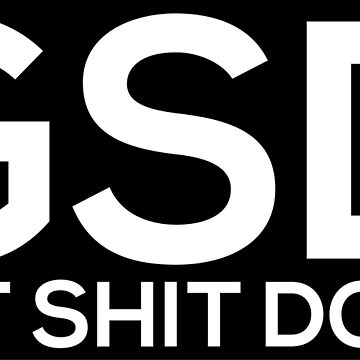 Artwork thumbnail, Get Shit Done by Grant Sewell