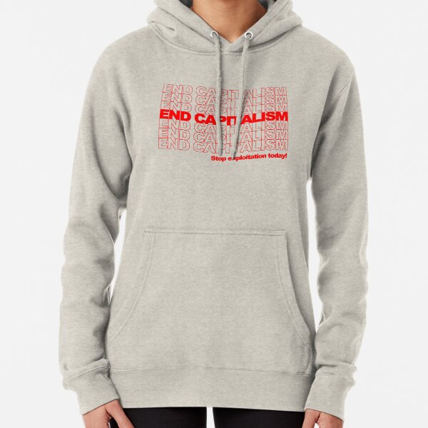 End Capitalism Pullover Hoodie