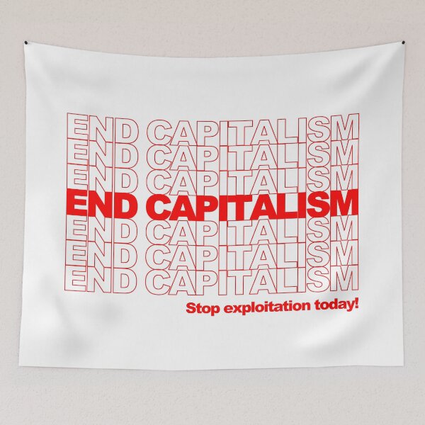 Item preview, End Capitalism designed and sold by soapboxmachine.