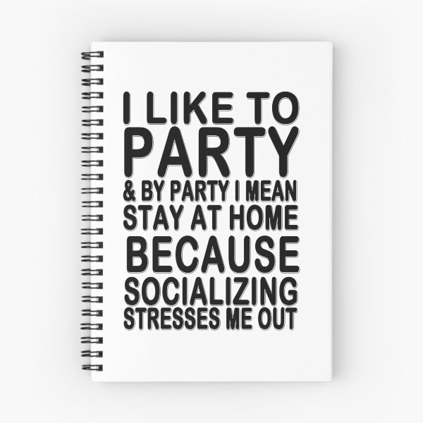 Item preview, I like to party & by party I mean stay at home because socializing stresses me out designed and sold by masonsummer.