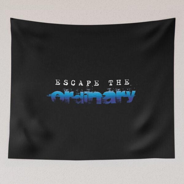 Item preview, Escape the ordinary designed and sold by SVDesignatVasil.