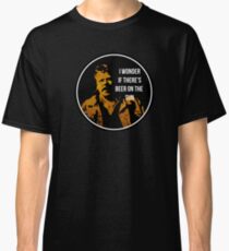Zap Rowsdower - BEER QUOTE Classic T-Shirt