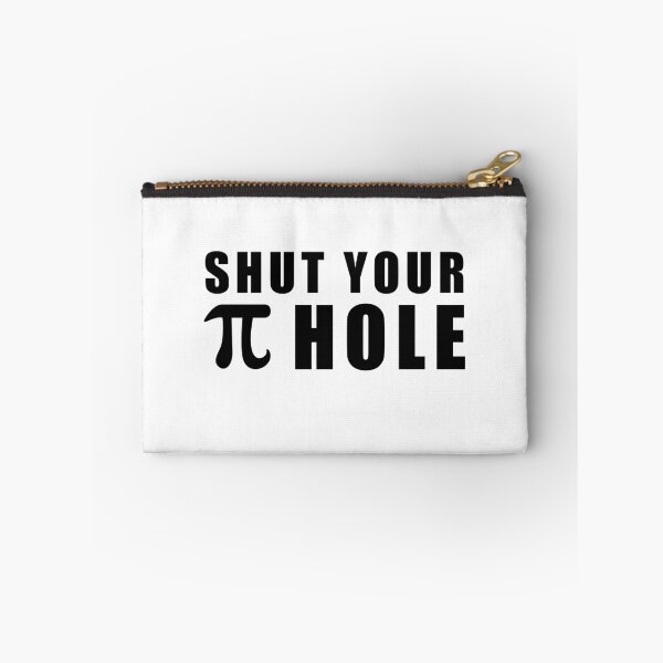 Item preview, SHUT YOUR PI HOLE! MATH GIFT IDEA designed and sold by JamesandLuis.