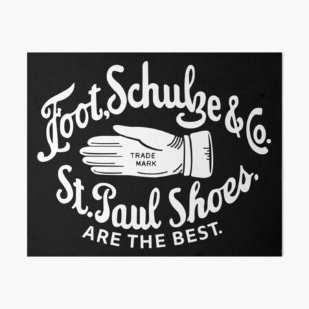 Foot, Schulze & Co., St Paul Shoes Are The Best Art Board Print