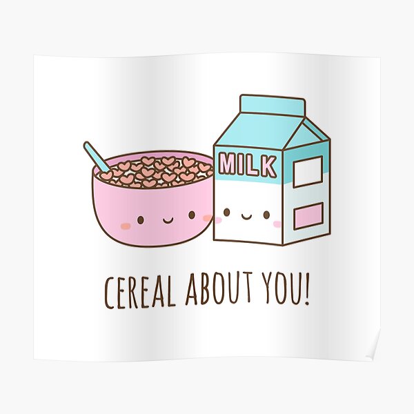 "Cute Cereal About You Love Puns" Poster by rustydoodle Redbubble