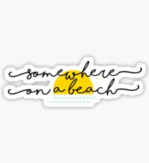 Irgendwo am Strand Sticker