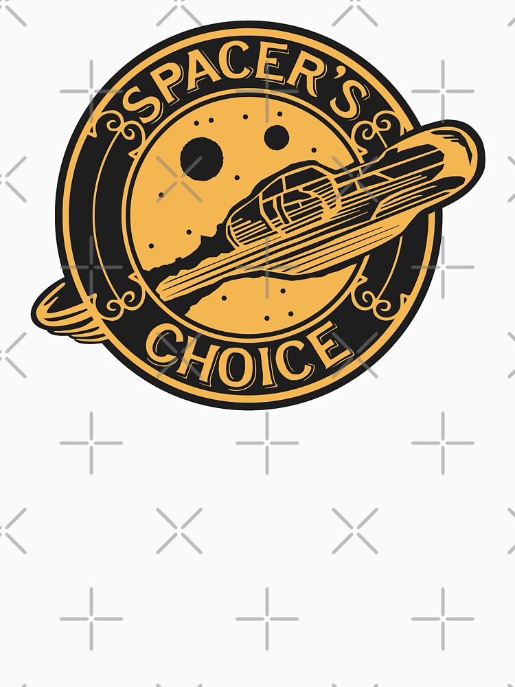 "Spacer's Choice" Tshirt for Sale by NoAvgPxlPusher Redbubble