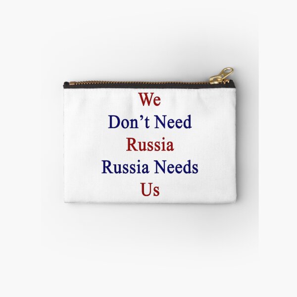 Item preview, We Don't Need Russia Russia Needs Us  designed and sold by supernova23.