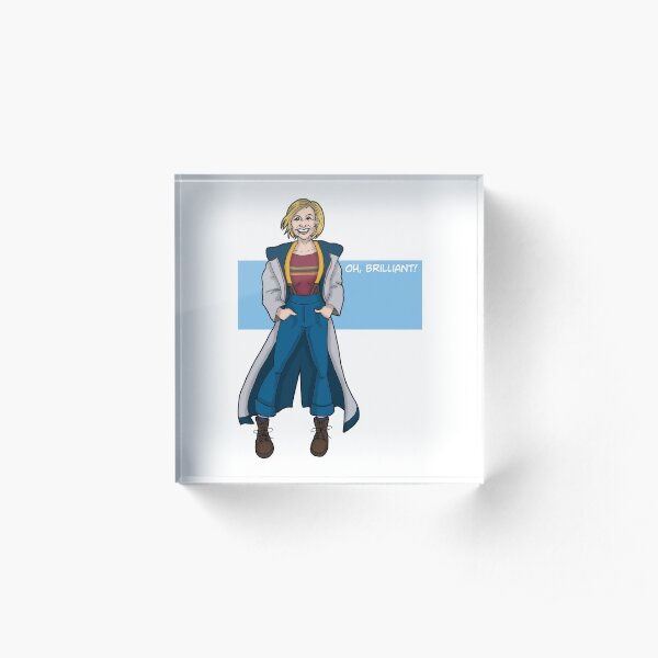 Doctor Who - The Thirteenth Doctor - Oh Brilliant! Acrylic Block