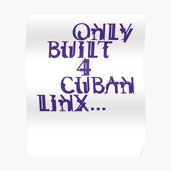 only built 4 cuban linx poster