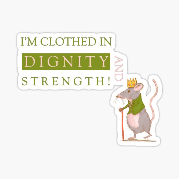 Clothed In Dignity And Strength Mouse Sticker