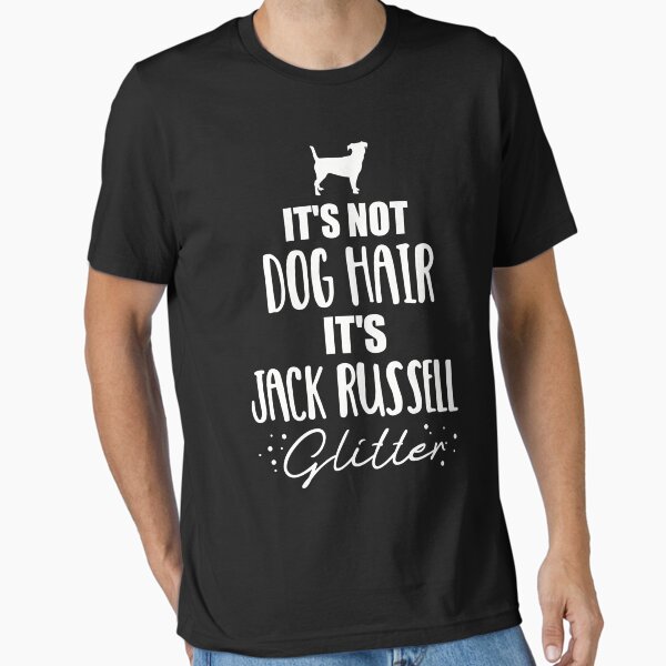 Item preview, It's not dog hair, it's Jack Russell glitter designed and sold by Designzz.