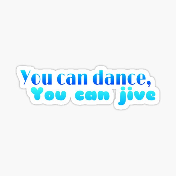 You Can Dance You Can Jive Dancing Queen Sticker For Sale By Alexandramaexo Redbubble