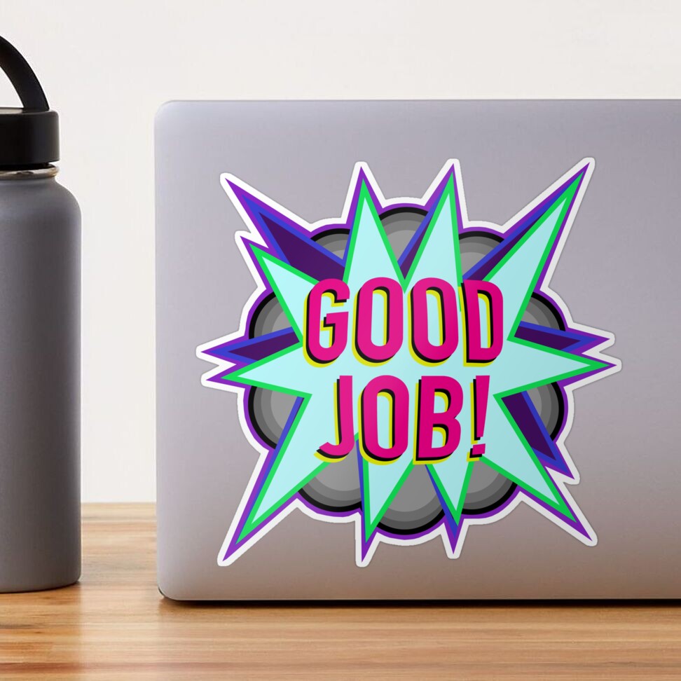 Good Job Sticker for Sale by OriginalBologna