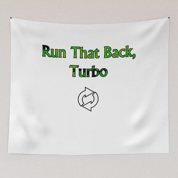 Item preview, Run That Back Turbo designed and sold by FabloFreshcoBar.