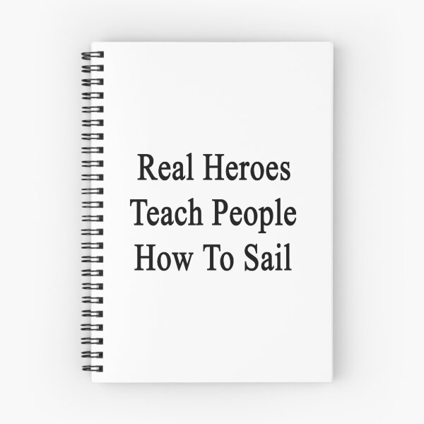 Item preview, Real Heroes Teach People How To Sail  designed and sold by supernova23.