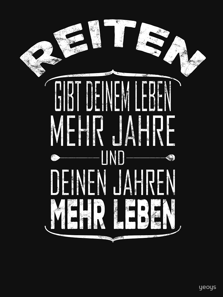 Reiten gibt deinem Leben mehr Jahre - Reitsport Geschenk von yeoys