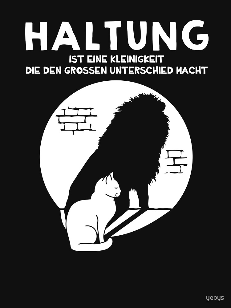 Katze & Löwe Haltung macht Unterschied - Katzen Und Löwen Geschenk von yeoys