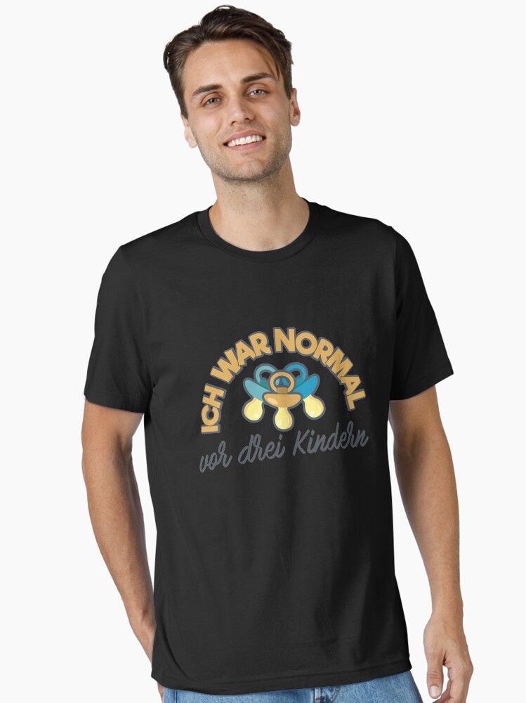 Thumbnail 1 von 7, Essential T-Shirt, Ich war normal vor 3 Kindern - Familie Geschenk designt und verkauft von yeoys.