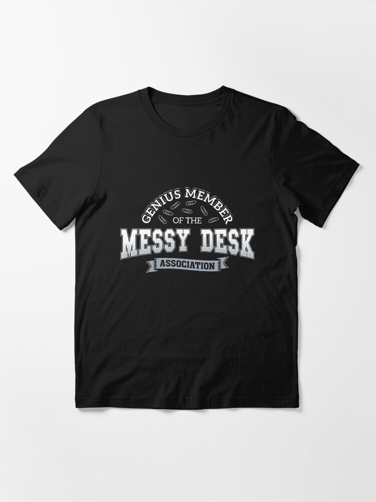 Alternative Ansicht von Genius Member Of The Messy Desk Association - Messy Desk Gift Essential T-Shirt